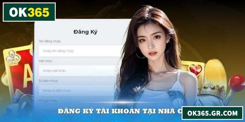 Hướng dẫn đăng ký OK365 nhanh chóng, an toàn